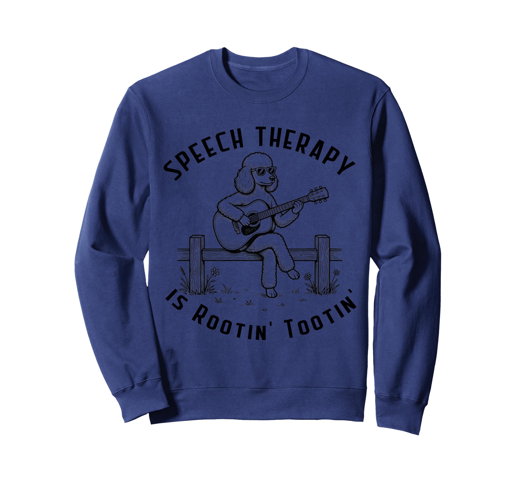 Speech Therapy Is Rootin Tootin Sweatshirt - Unique Graphic for Adults - T-Shirt, Sweatshirt, Hoodie