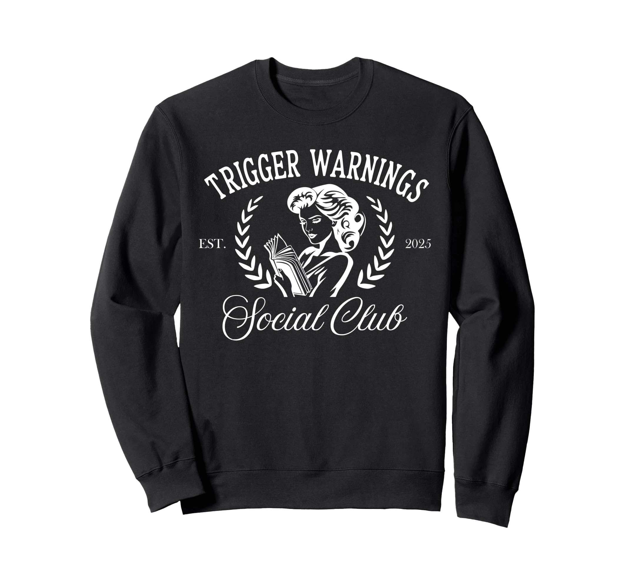Trigger Warnings Social Club 2025 Sweatshirt - Unique Graphic for Adults - T-Shirt, Sweatshirt, Hoodie