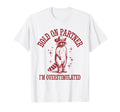 Hold Partner Im Overstimulated Raccoon T-Shirt - Streetwear Style Unisex - T-Shirt, Sweatshirt, Hoodie