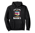 Just Who Loves Books Hoodie - Streetwear Style Men Women - T-Shirt, Sweatshirt, Hoodie