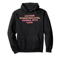 Caution Overstimulated Handle Care Hoodie - Trendy Graphic for Adults - T-Shirt, Sweatshirt, Hoodie
