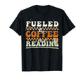 Fueled Coffee And Reading Womens Book T-Shirt - Minimalist Print Unisex - T-Shirt, Sweatshirt, Hoodie