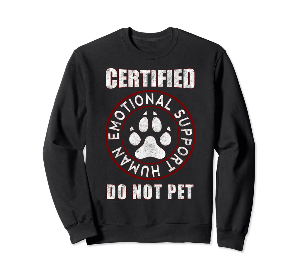 Certified Emotional Support Sweatshirt - Aesthetic Graphic for Adults - T-Shirt, Sweatshirt, Hoodie
