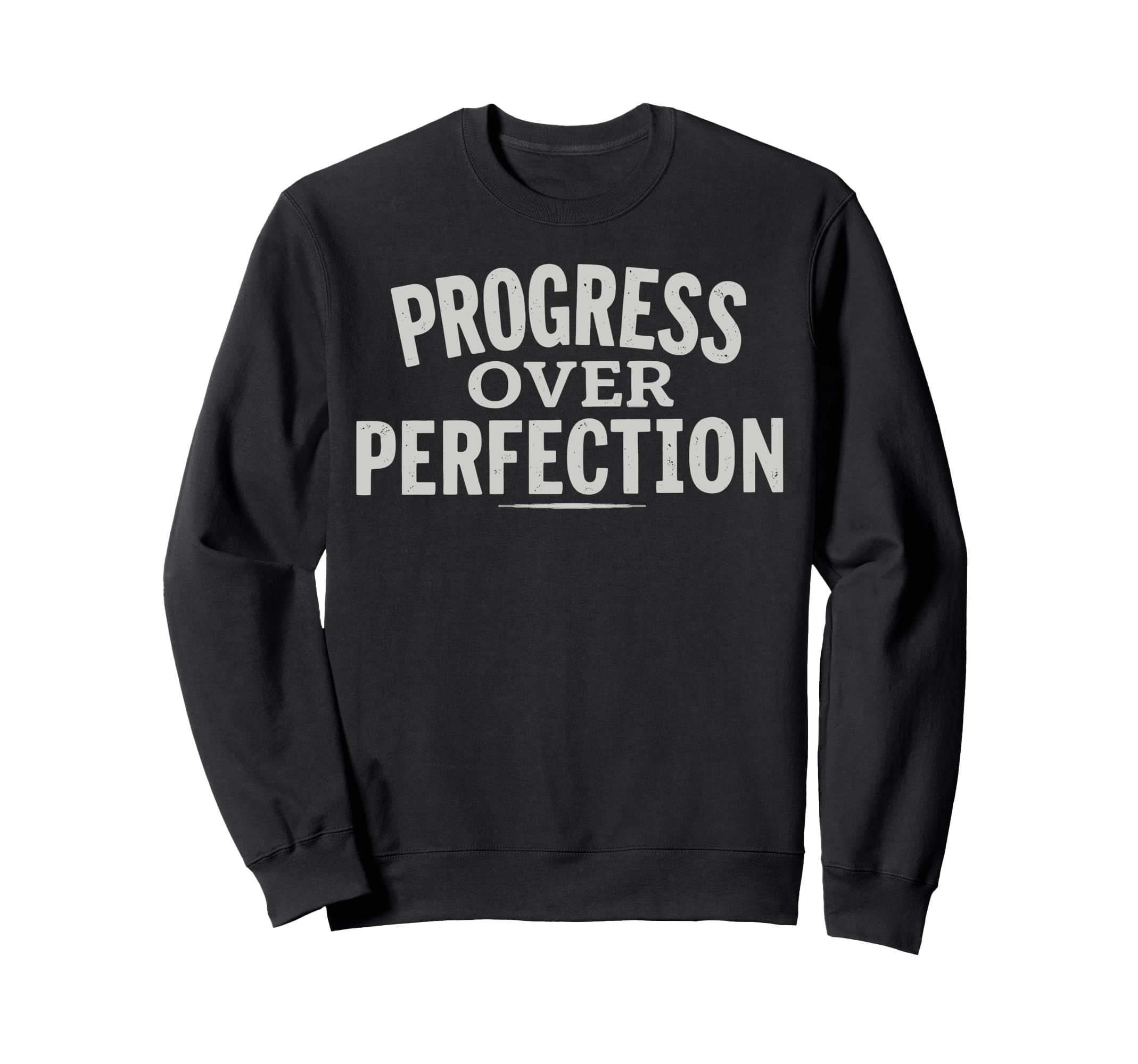 Progress Over Perfection Sweatshirt - Aesthetic Graphic Unisex - T-Shirt, Sweatshirt, Hoodie