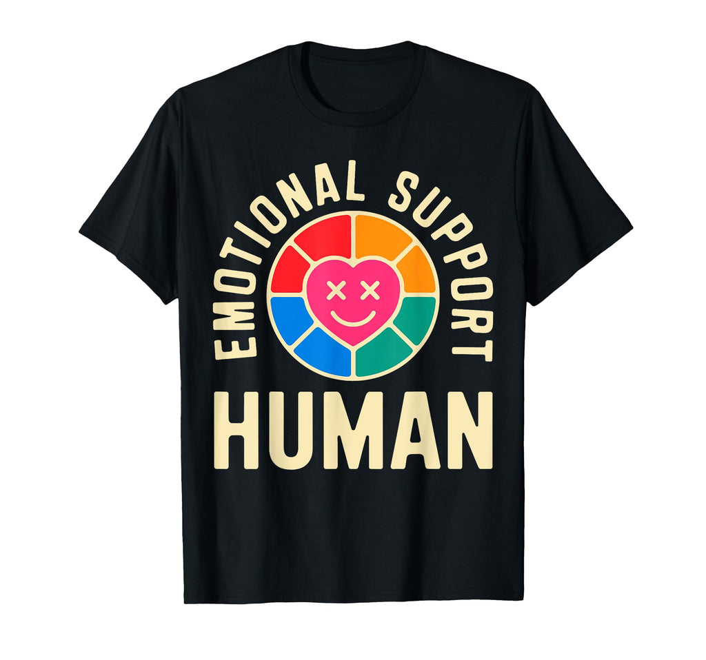 Emotional Support Human Mental Health T-Shirt - Unique Graphic for Adults - T-Shirt, Sweatshirt, Hoodie