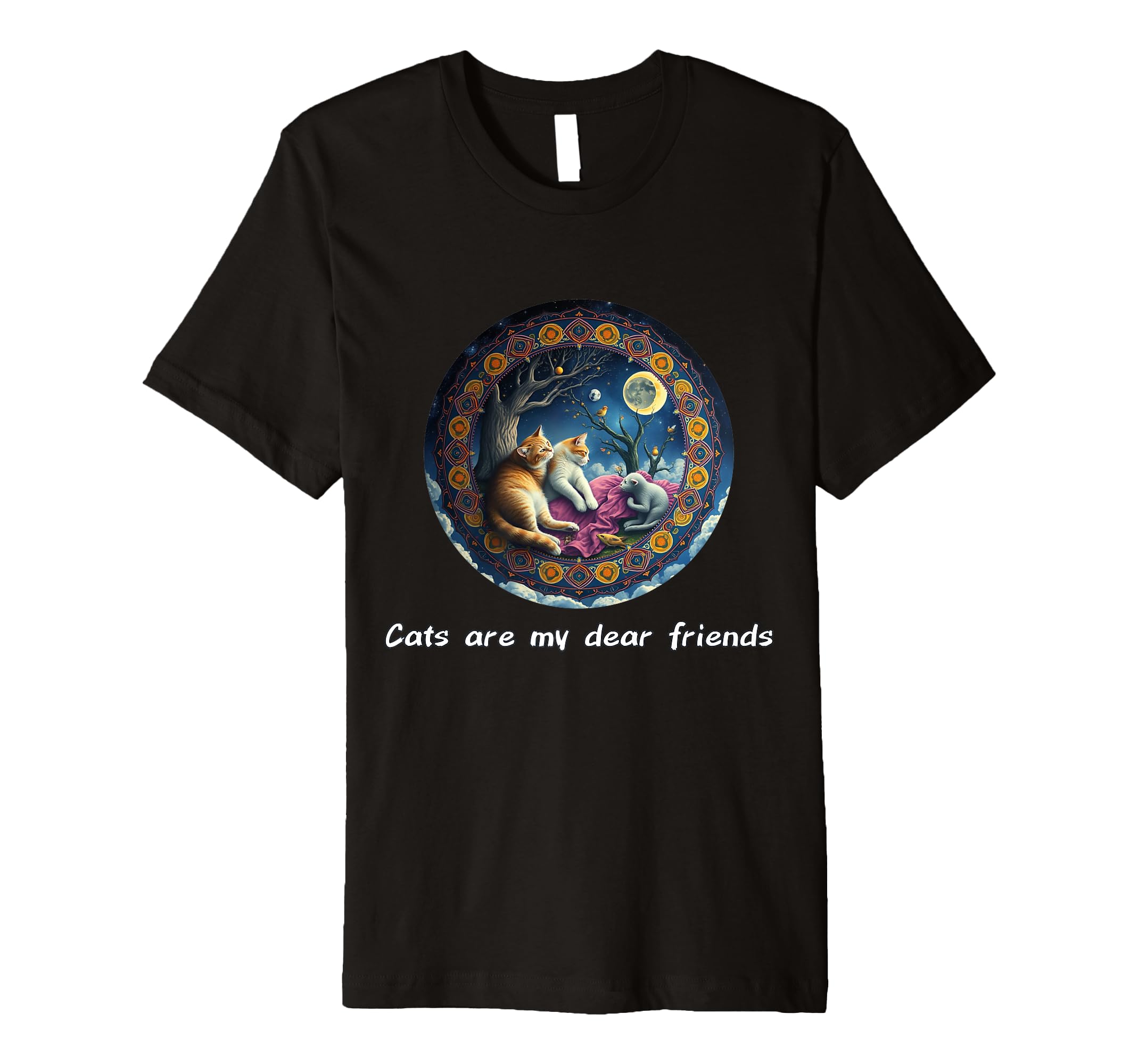 Cats Are My Best Friends Sacred Animals T-Shirt - Graphic Print Unisex - T-Shirt, Sweatshirt, Hoodie