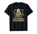 Original Overthinker Philosopher T-Shirt - Casual Everyday Wear Men Women - T-Shirt, Sweatshirt, Hoodie