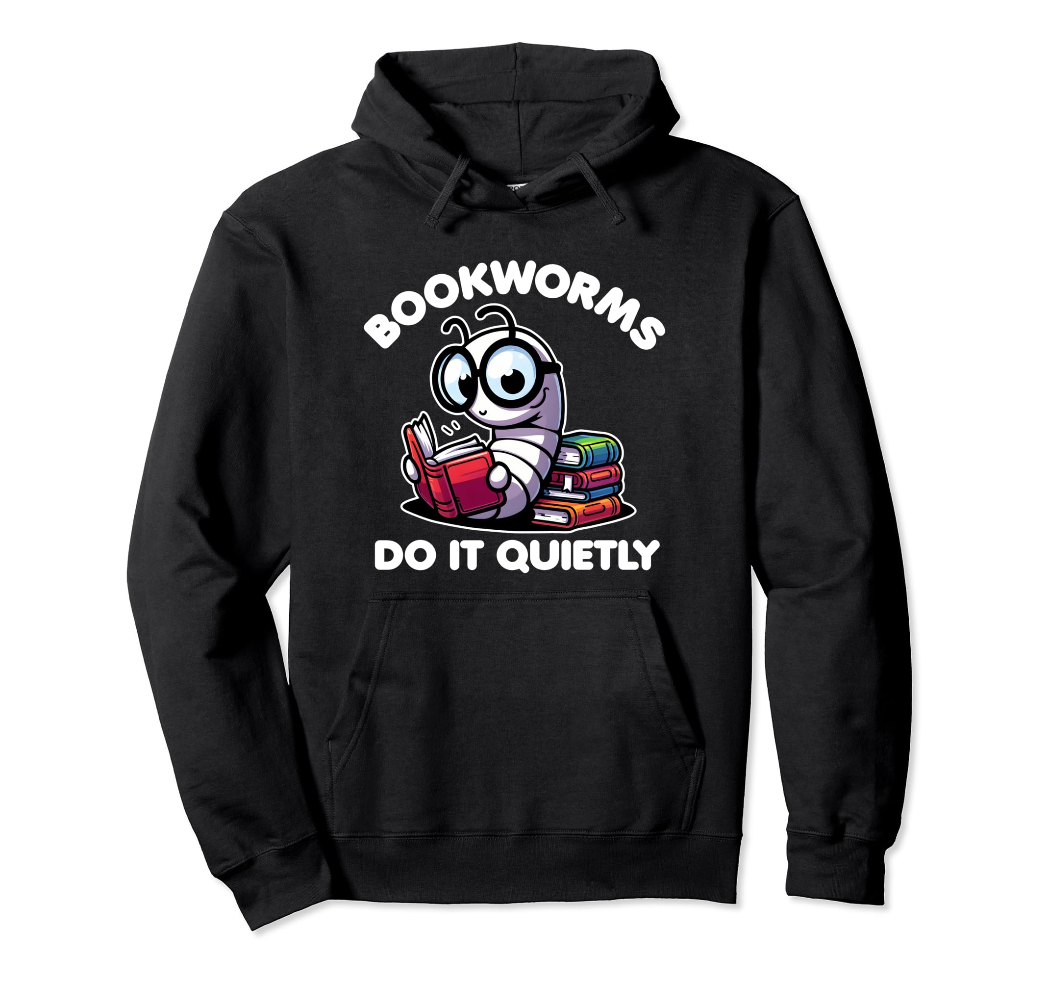 Bookworms Do It Quietly Reading Books Lover Hoodie - Unique Graphic Unisex - T-Shirt, Sweatshirt, Hoodie