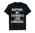 Thyroid Nap Chronic Fatigue Thyroid T-Shirt - Aesthetic Graphic Unisex - T-Shirt, Sweatshirt, Hoodie