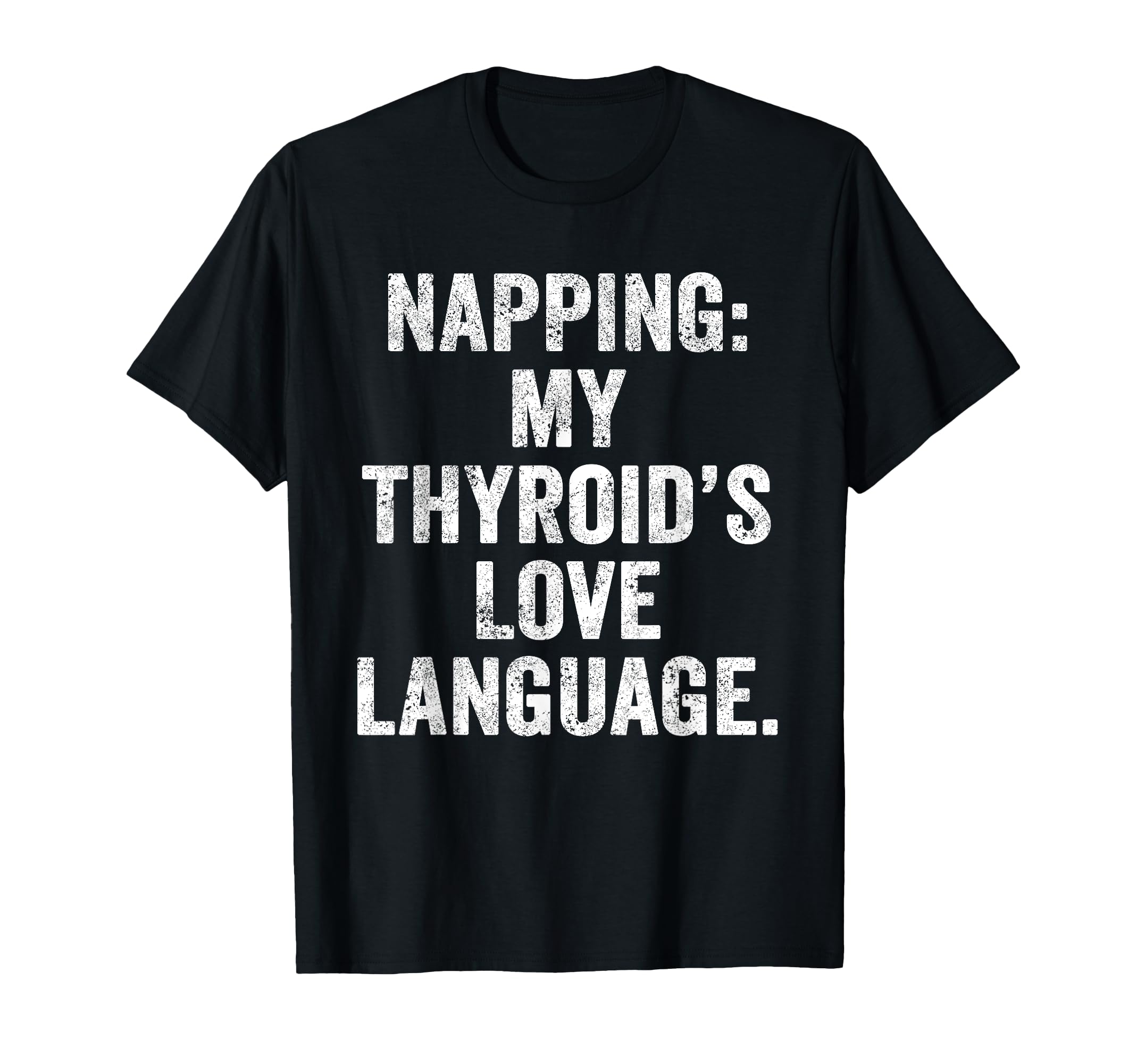 Thyroid Nap Chronic Fatigue Thyroid T-Shirt - Aesthetic Graphic Unisex - T-Shirt, Sweatshirt, Hoodie