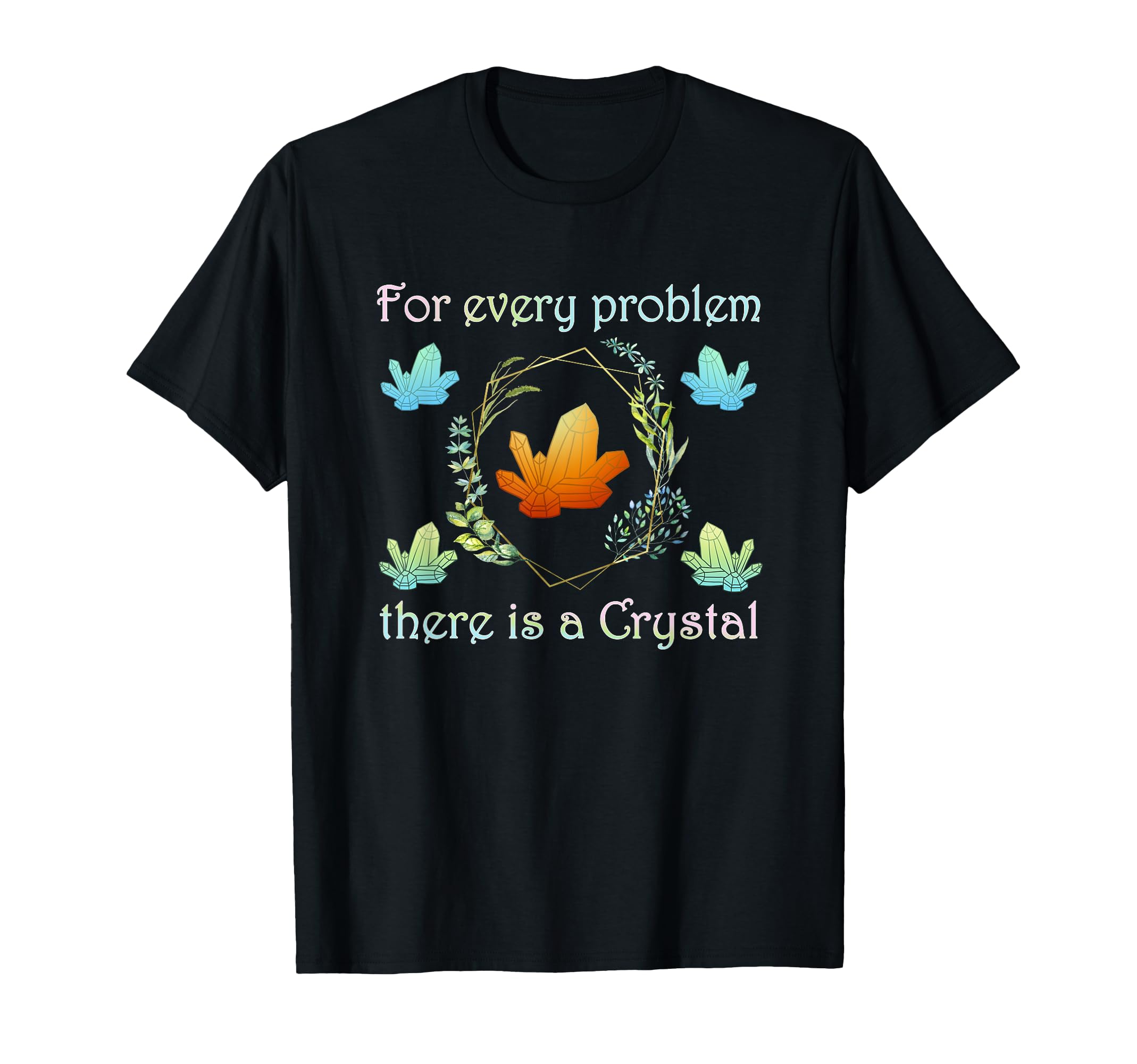 Healing Crystals Witchy Wicca T-Shirt - Casual Everyday Wear Unisex - T-Shirt, Sweatshirt, Hoodie