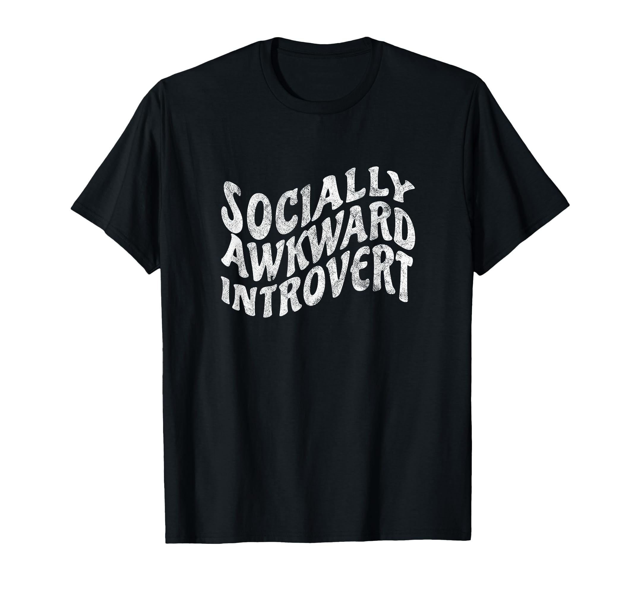 Socially Awkward Introvert Distressed T-Shirt - Minimalist Print Men Women - T-Shirt, Sweatshirt, Hoodie