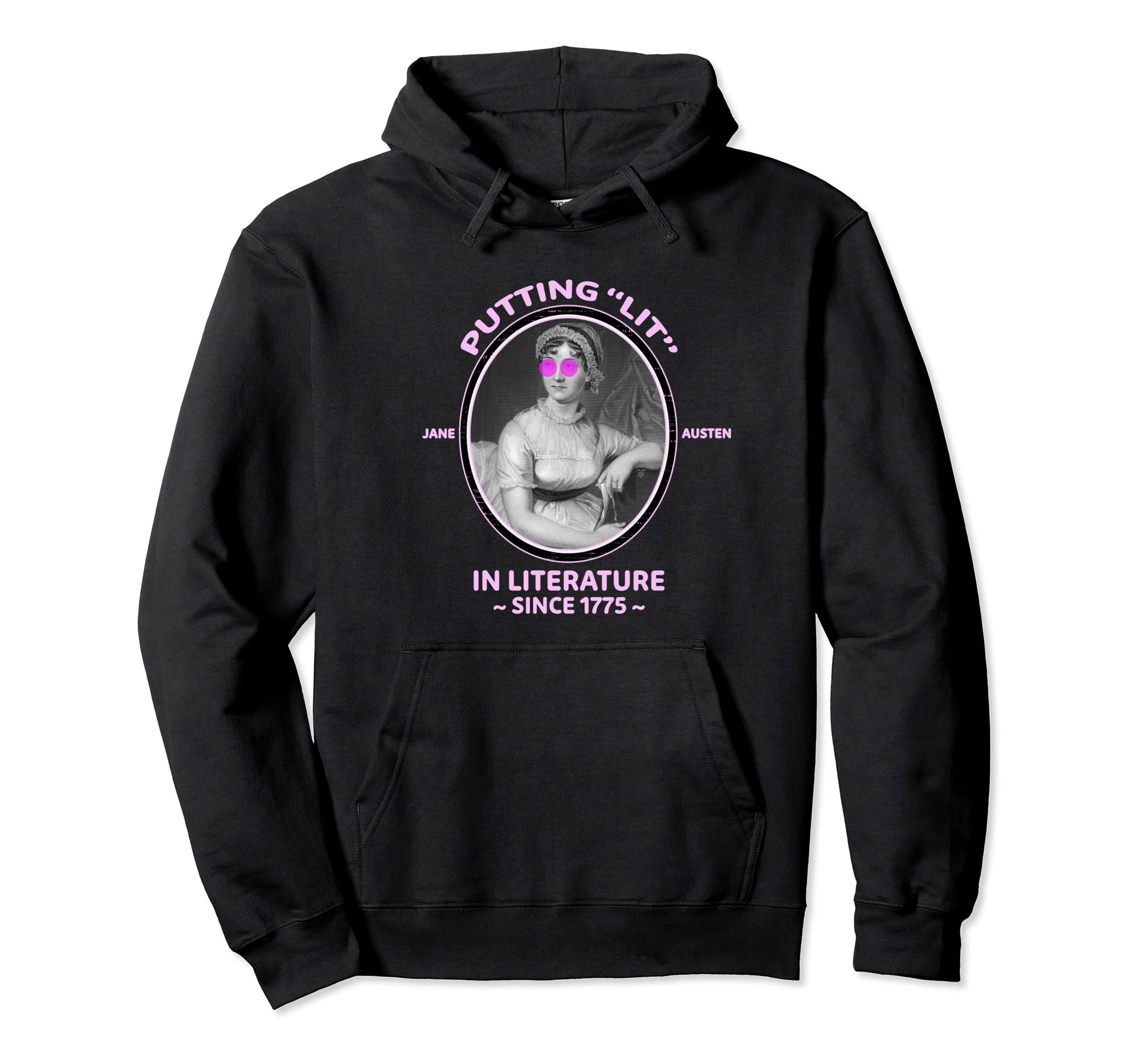 Jane Austen Putting Lit Literature Hoodie - Novelty Apparel Men Women - T-Shirt, Sweatshirt, Hoodie
