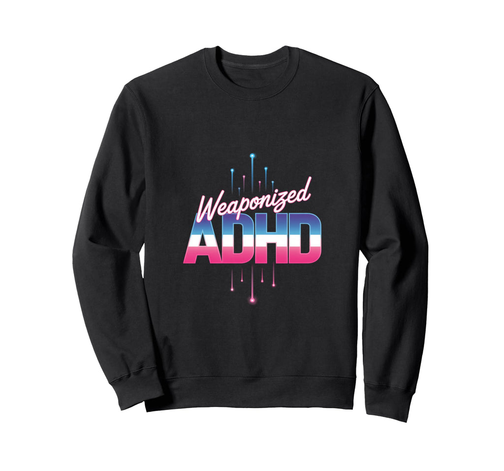 Adhd Energy Creativity Adhd Sweatshirt - Graphic Print for Adults - T-Shirt, Sweatshirt, Hoodie