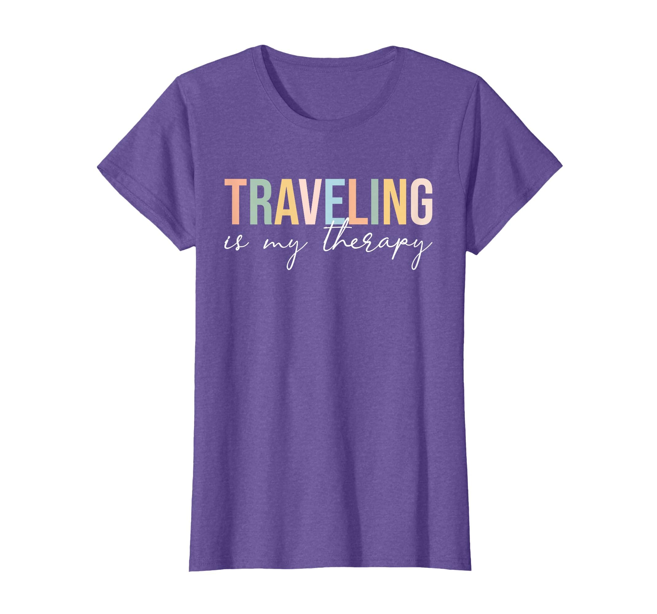Traveling Is My Therapy Travel T-Shirt - Custom Art Print Men Women - T-Shirt, Sweatshirt, Hoodie