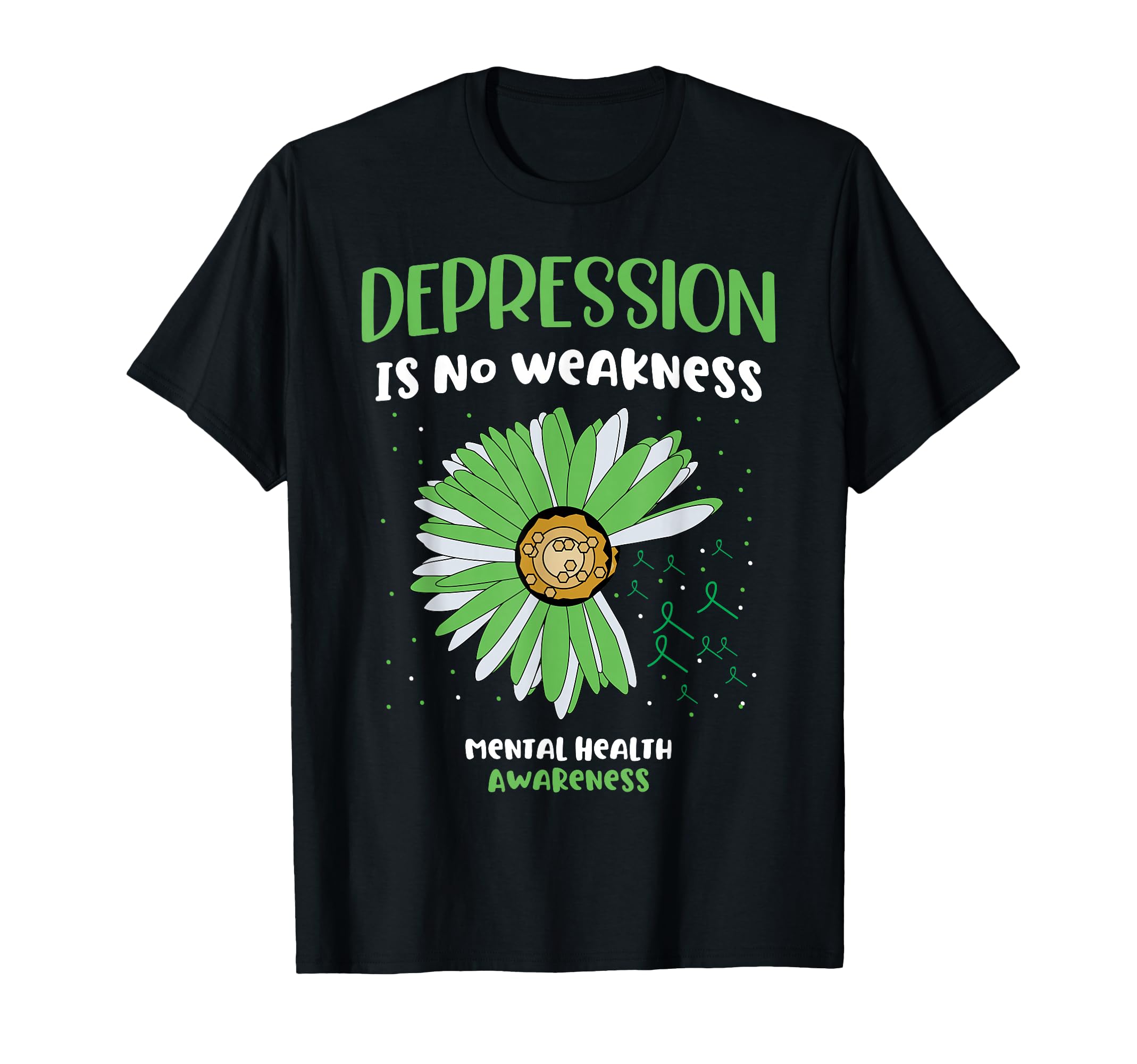 Depression Is No Weakness Mental T-Shirt - Casual Everyday Wear Unisex - T-Shirt, Sweatshirt, Hoodie