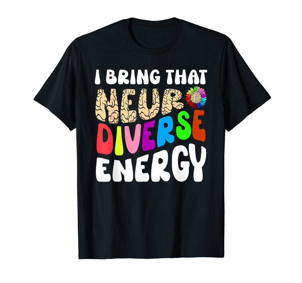 Neurodiverse Energy Autism Brain T-Shirt - Casual Everyday Wear for Adults - T-Shirt, Sweatshirt, Hoodie