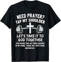 Need Prayer Tap My Shoulder Gym Workout Faith T-Shirt Unisex T-shirt, Sweatshirt, Hoodie, Long Sleeve Tee - T-Shirt, Sweatshirt, Hoodie