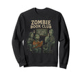 Zombie Book Club Plot Twists And Sweatshirt - Streetwear Style for Adults - T-Shirt, Sweatshirt, Hoodie