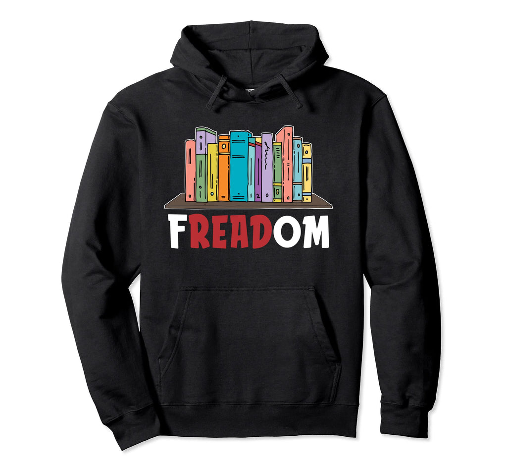 Freadom Freedom Book Lovers Hoodie - Novelty Apparel for Adults - T-Shirt, Sweatshirt, Hoodie