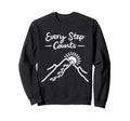 Every Step Counts Motivational Hiking Sweatshirt - Custom Art Print Unisex - T-Shirt, Sweatshirt, Hoodie
