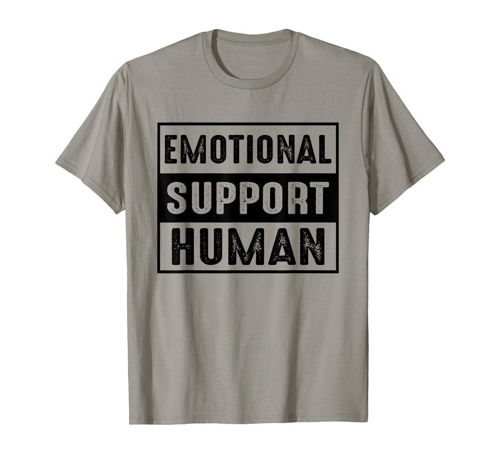 Emotional Support Human Emotional T-Shirt - Trendy Graphic Unisex - T-Shirt, Sweatshirt, Hoodie