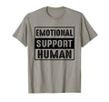 Emotional Support Human Emotional T-Shirt - Trendy Graphic Unisex - T-Shirt, Sweatshirt, Hoodie