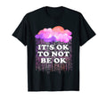 Mental Health Matter End Stigma Its T-Shirt - Novelty Apparel Men Women - T-Shirt, Sweatshirt, Hoodie