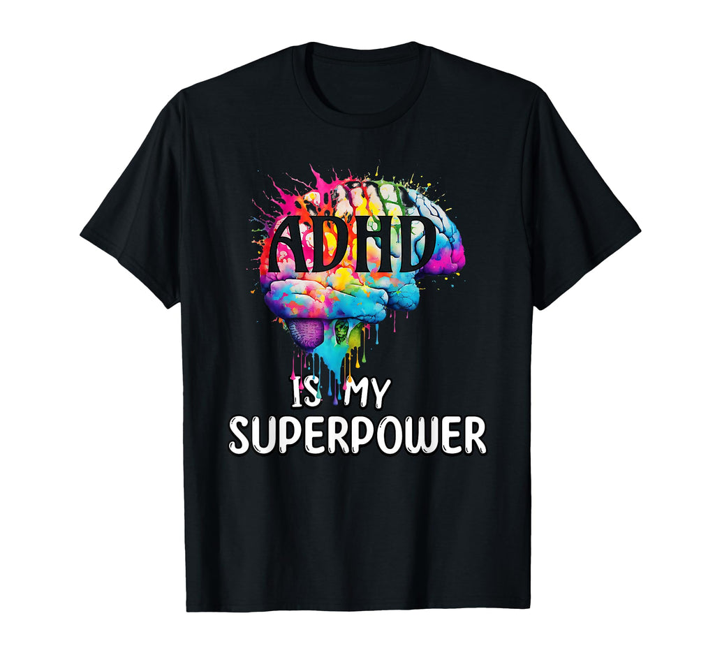 Adhd Is My Superpower Colorful Brain T-Shirt - Trendy Graphic for Adults - T-Shirt, Sweatshirt, Hoodie