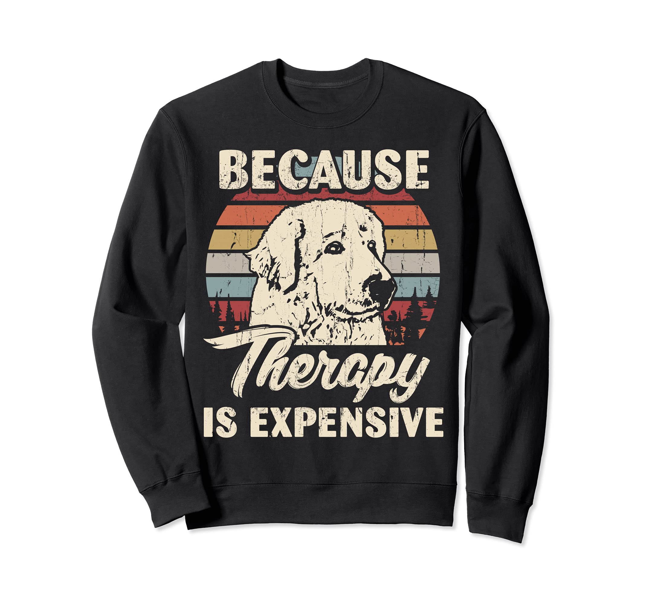 Great Pyrenees Dog Therapy Is Sweatshirt - Unique Graphic Men Women - T-Shirt, Sweatshirt, Hoodie