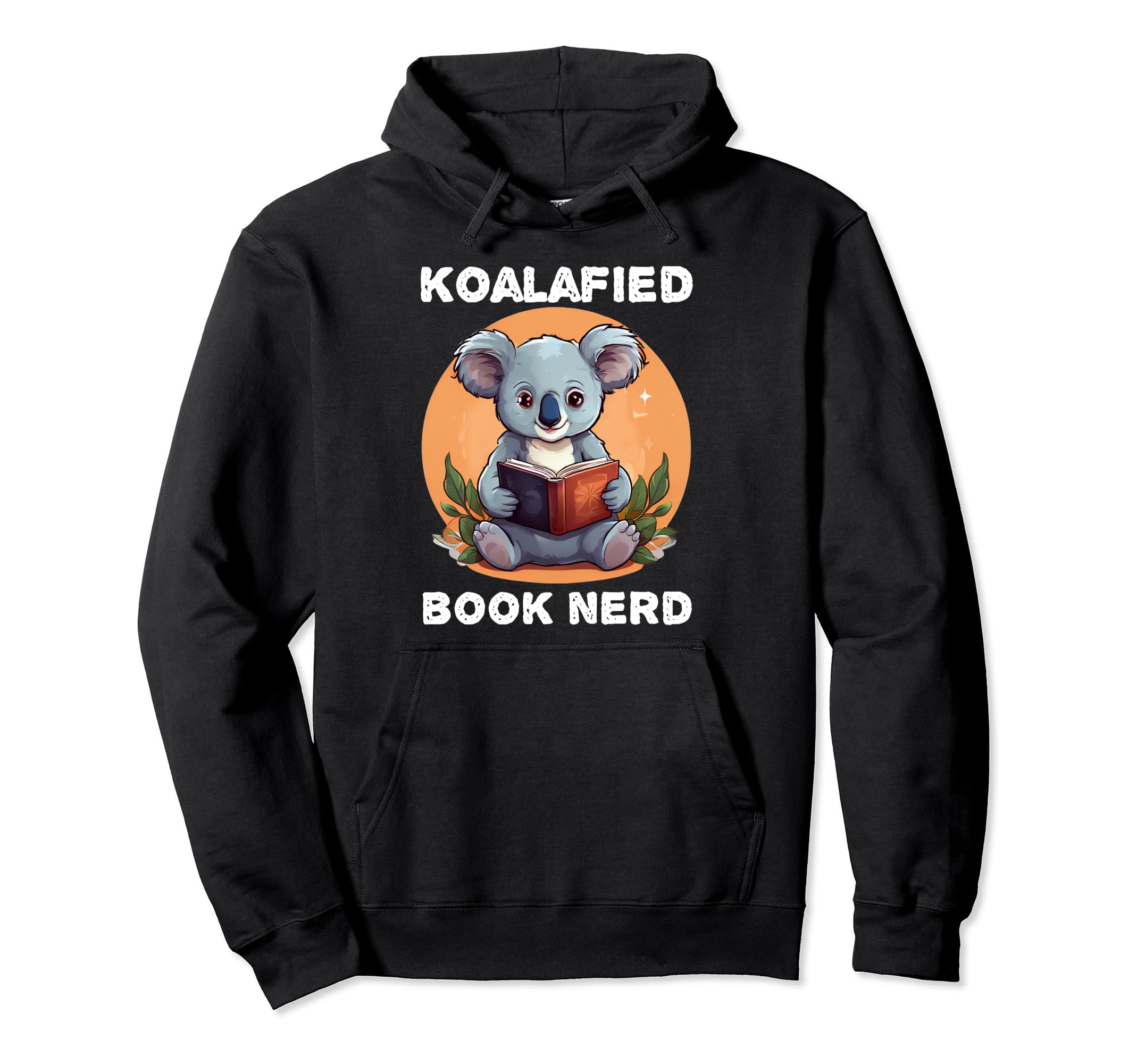 Koalafied Book Nerd Punny Koalas Pun Hoodie - Trendy Graphic for Adults - T-Shirt, Sweatshirt, Hoodie