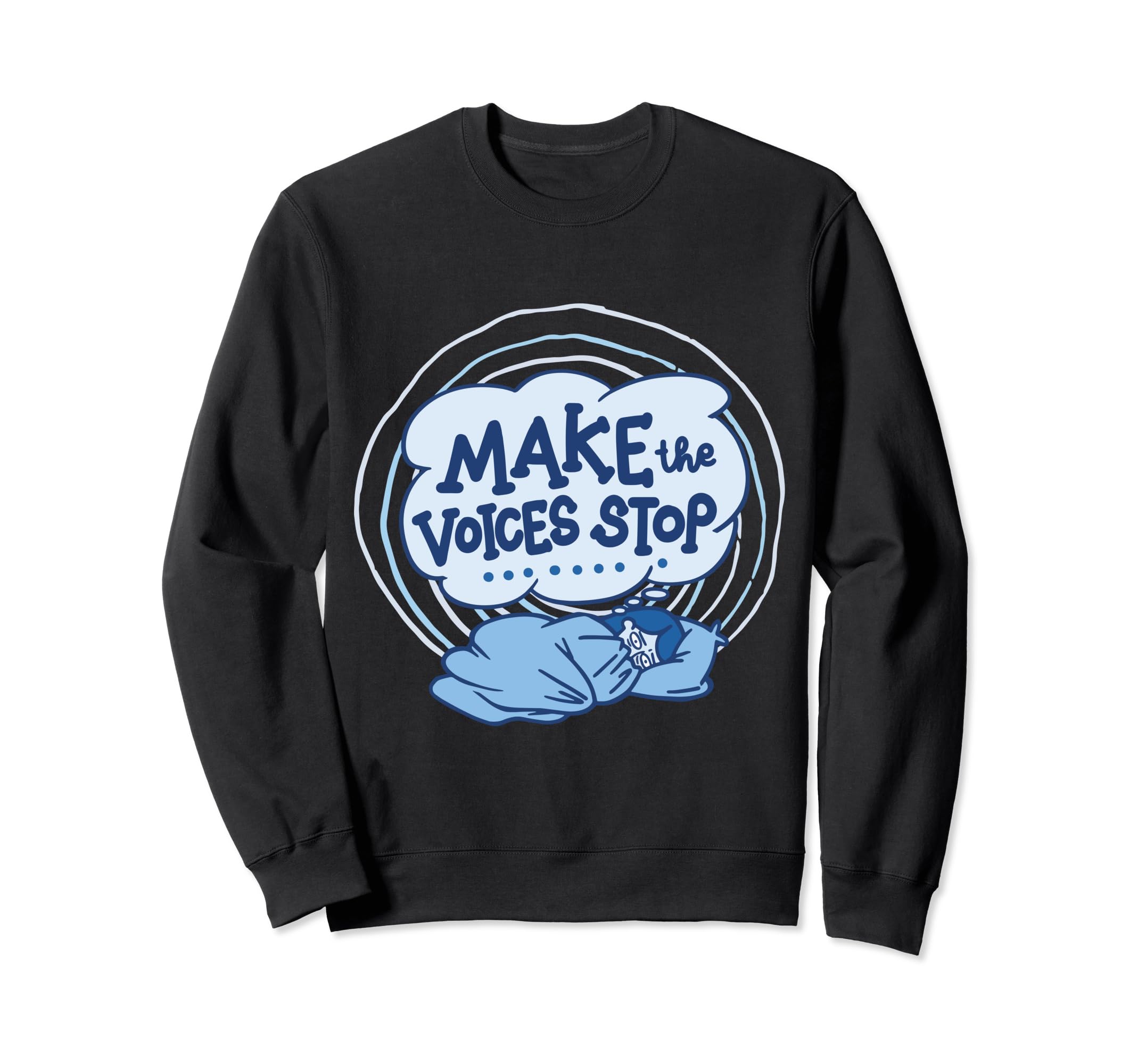 Make Voices Stop Meme Culture Mental Sweatshirt - Aesthetic Graphic Unisex - T-Shirt, Sweatshirt, Hoodie