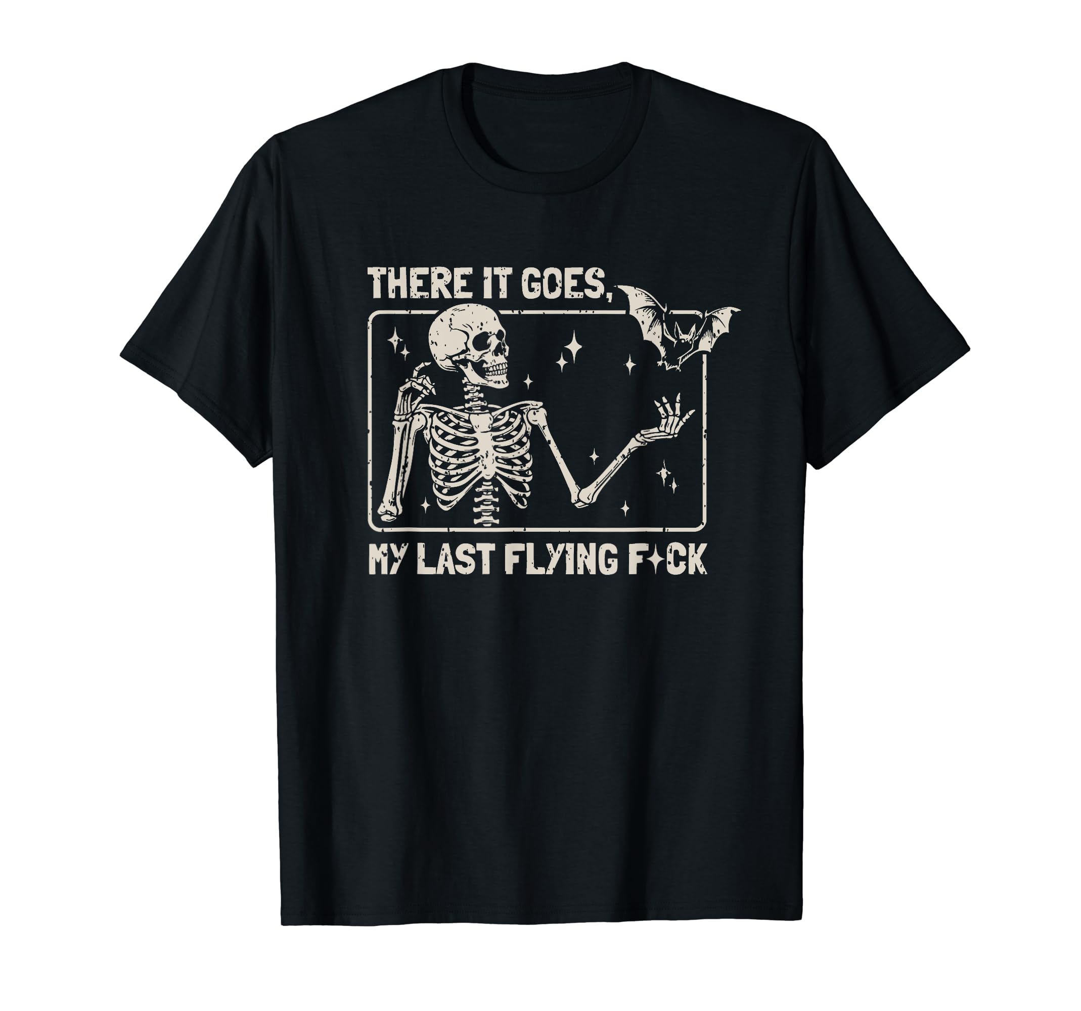 There It Goes My Last Flying Funny T-Shirt - Novelty Apparel Unisex - T-Shirt, Sweatshirt, Hoodie