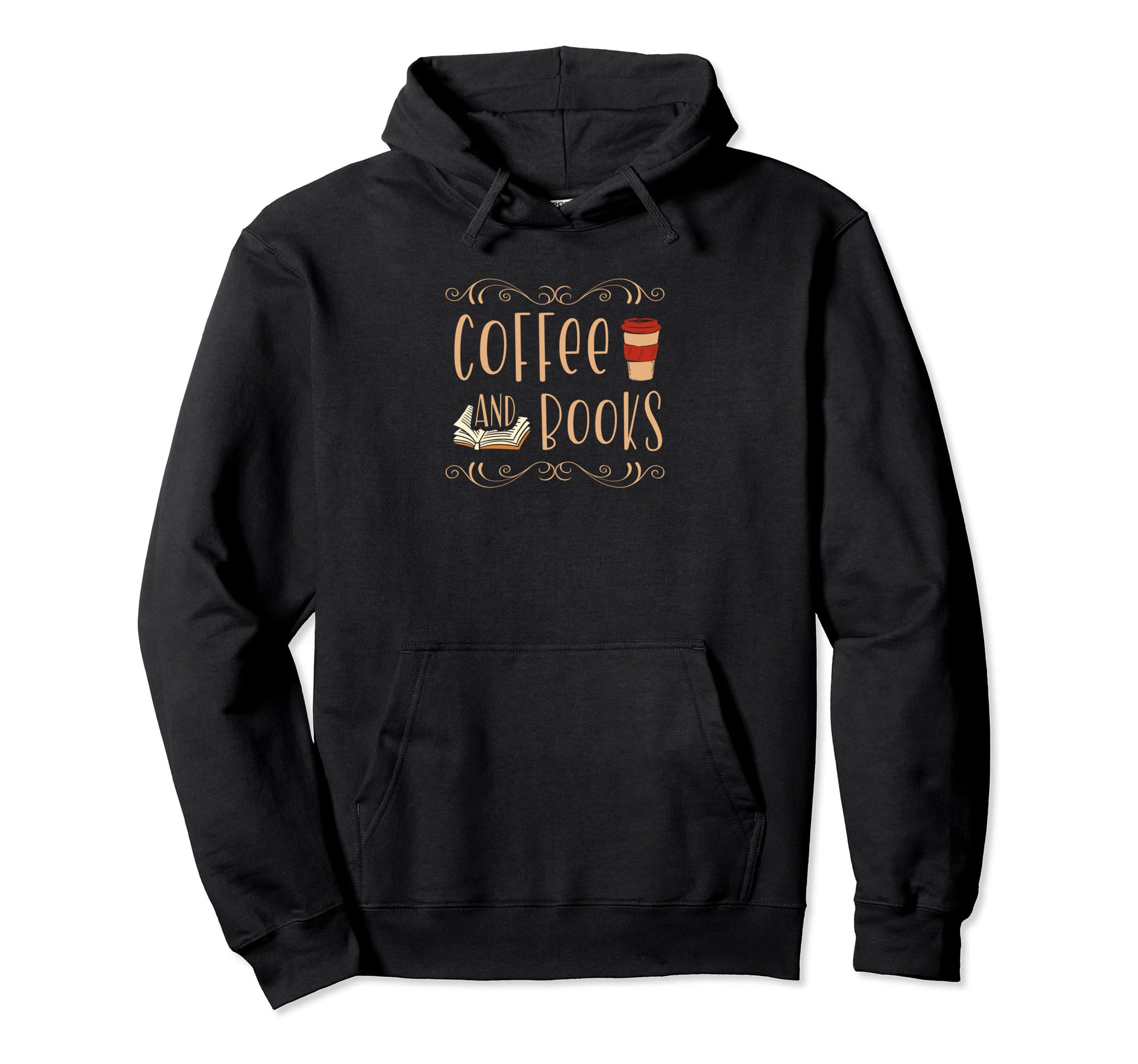 Coffee And Books Caffeine Drinker Hoodie - Novelty Apparel Unisex - T-Shirt, Sweatshirt, Hoodie