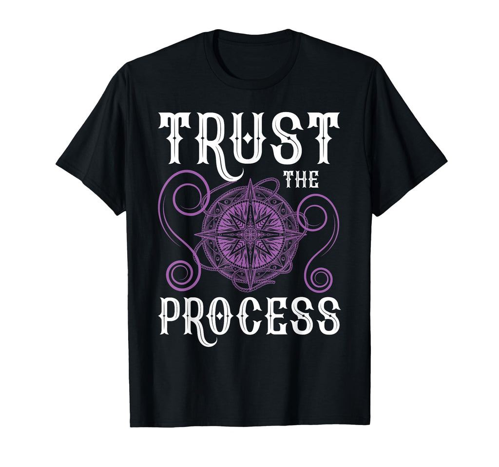 Trust Process Spirituality Quotes T-Shirt - Casual Everyday Wear for Adults - T-Shirt, Sweatshirt, Hoodie