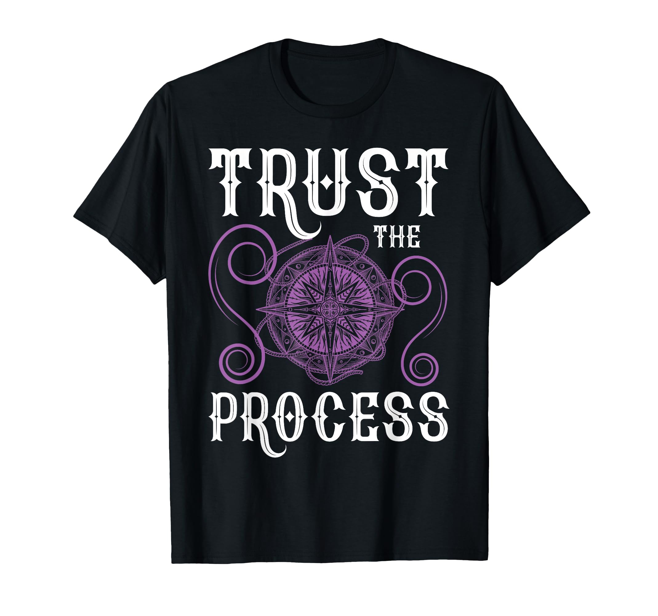 Trust Process Spirituality Quotes T-Shirt - Casual Everyday Wear for Adults - T-Shirt, Sweatshirt, Hoodie
