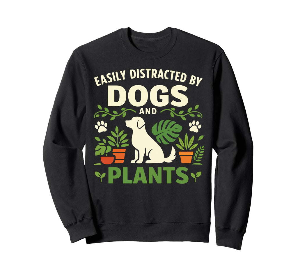 Plant Lover Gardening Dog Easily Sweatshirt - Aesthetic Graphic Men Women - T-Shirt, Sweatshirt, Hoodie