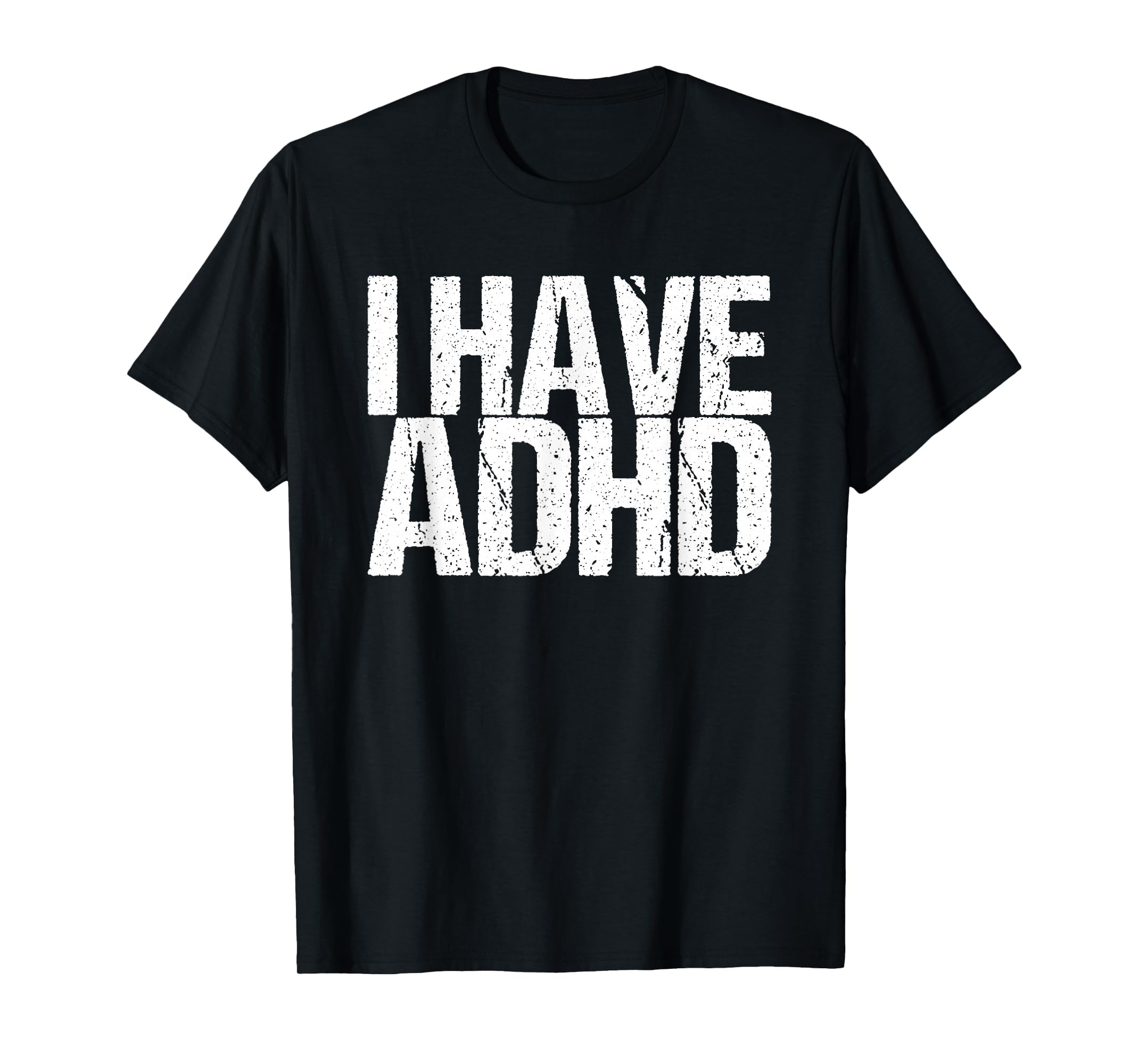 I Have Adhd T-Shirt - Minimalist Print Men Women - T-Shirt, Sweatshirt, Hoodie