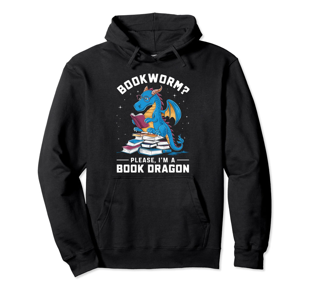 Bookworm Please Im Book Dragon Hoodie - Casual Everyday Wear for Adults - T-Shirt, Sweatshirt, Hoodie