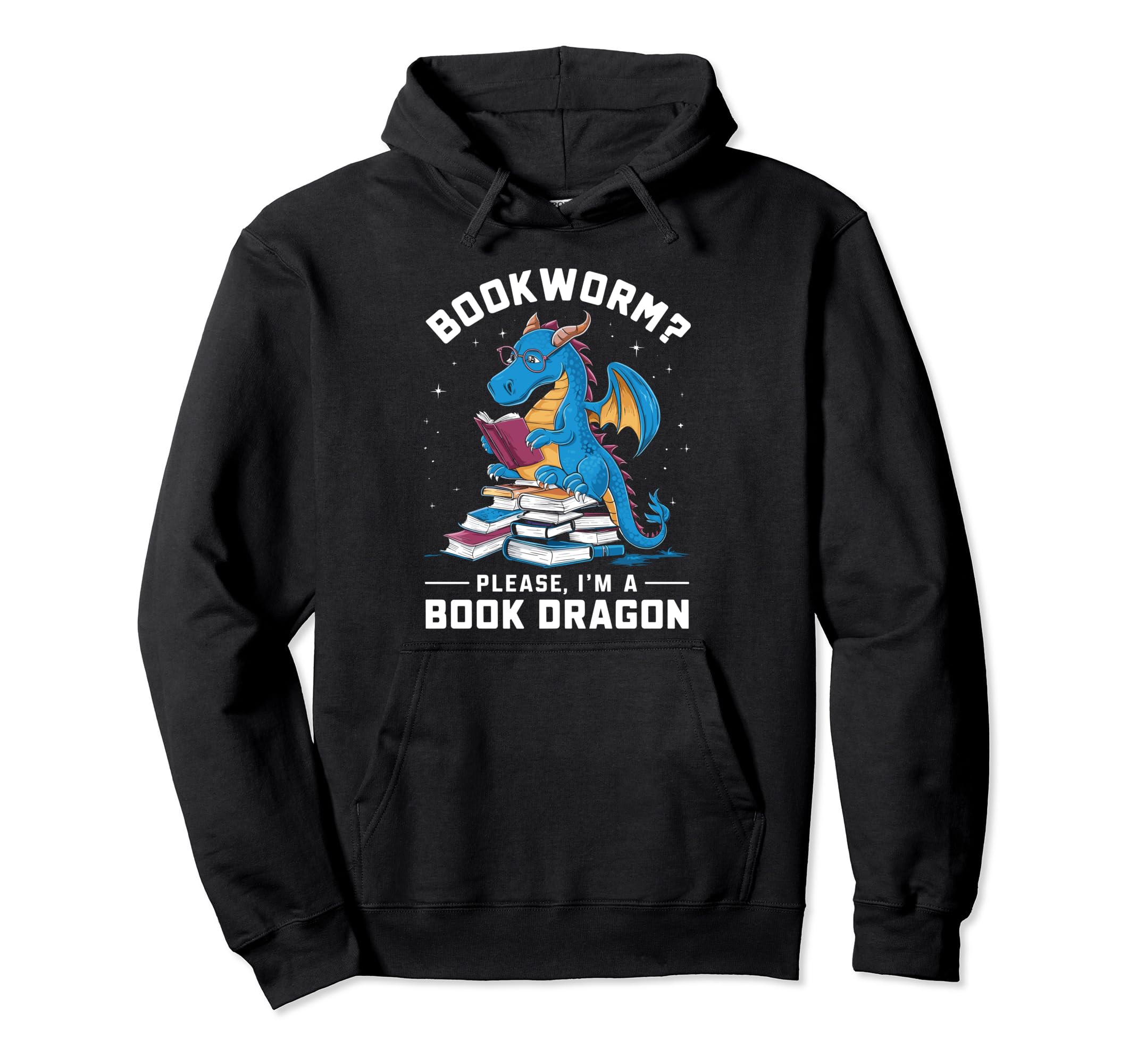 Bookworm Please Im Book Dragon Hoodie - Casual Everyday Wear for Adults - T-Shirt, Sweatshirt, Hoodie