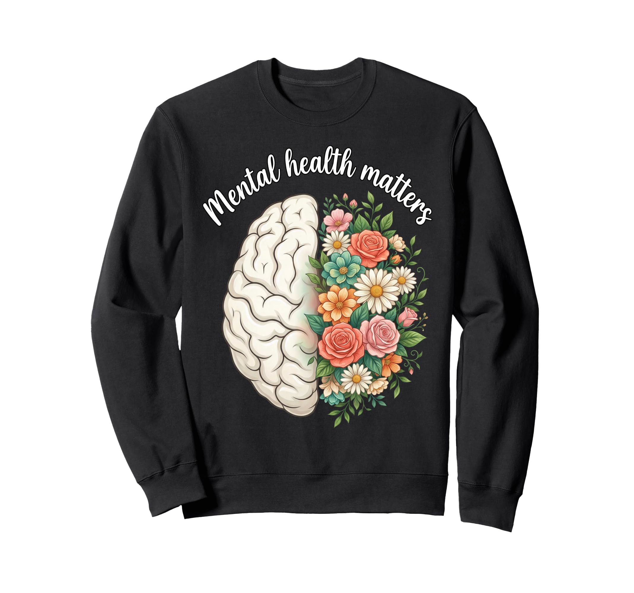 Floral Brain Self Care Awareness Sweatshirt - Aesthetic Graphic for Adults - T-Shirt, Sweatshirt, Hoodie