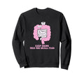 Keep Going This Too Shall Pass Funny Sweatshirt - Aesthetic Graphic Unisex - T-Shirt, Sweatshirt, Hoodie
