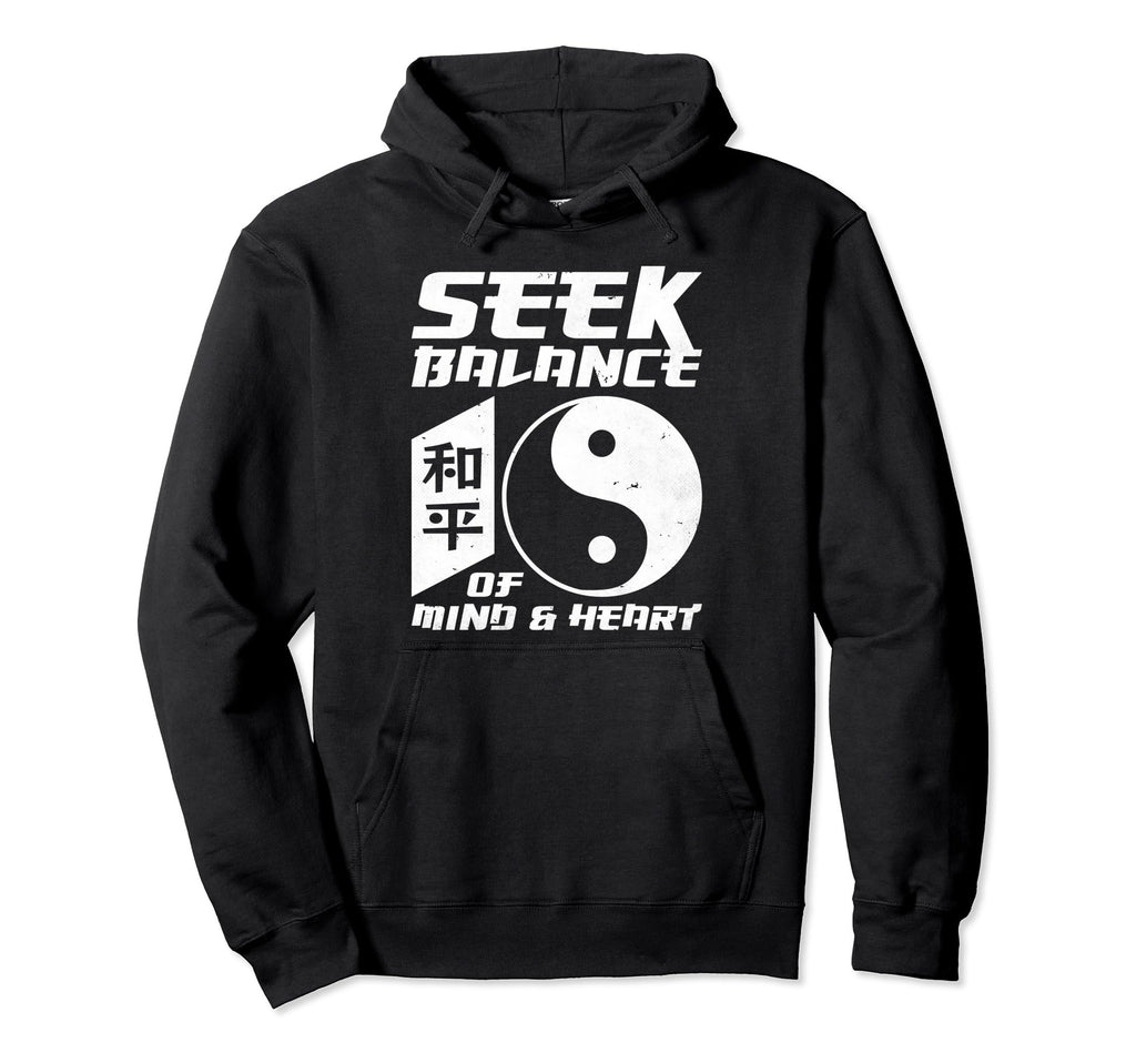 Yin Yang Seek Balance Mind Heart Meditation Hoodie - Novelty Apparel Unisex - T-Shirt, Sweatshirt, Hoodie