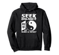 Yin Yang Seek Balance Mind Heart Meditation Hoodie - Novelty Apparel Unisex - T-Shirt, Sweatshirt, Hoodie