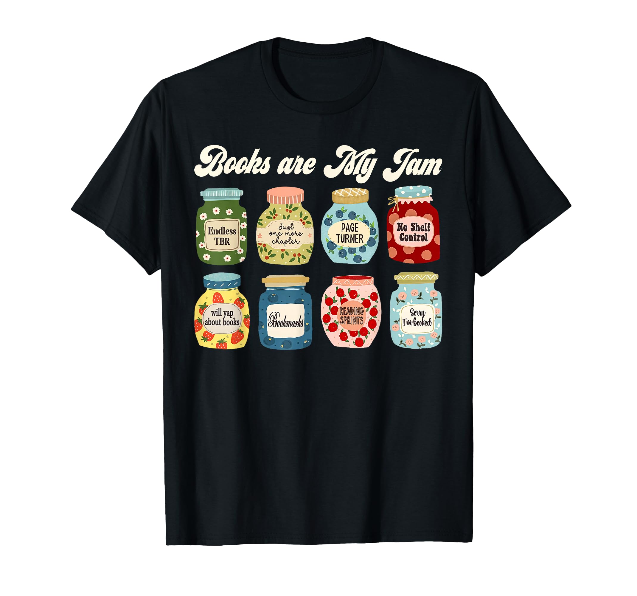 Books Are My Jam Funny Reading Pun Book T-Shirt - Novelty Apparel Unisex - T-Shirt, Sweatshirt, Hoodie