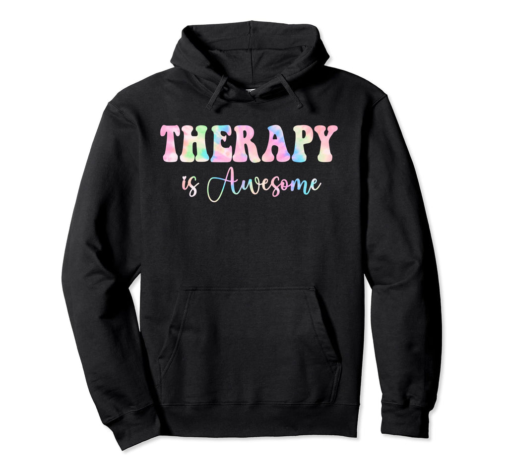 Therapy Is Awesome Self Care Mental Health Hoodie - Novelty Apparel Unisex - T-Shirt, Sweatshirt, Hoodie