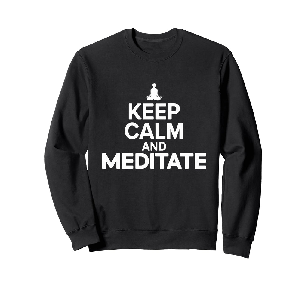Meditation Guide Keep Calm And Sweatshirt - Custom Art Print for Adults - T-Shirt, Sweatshirt, Hoodie