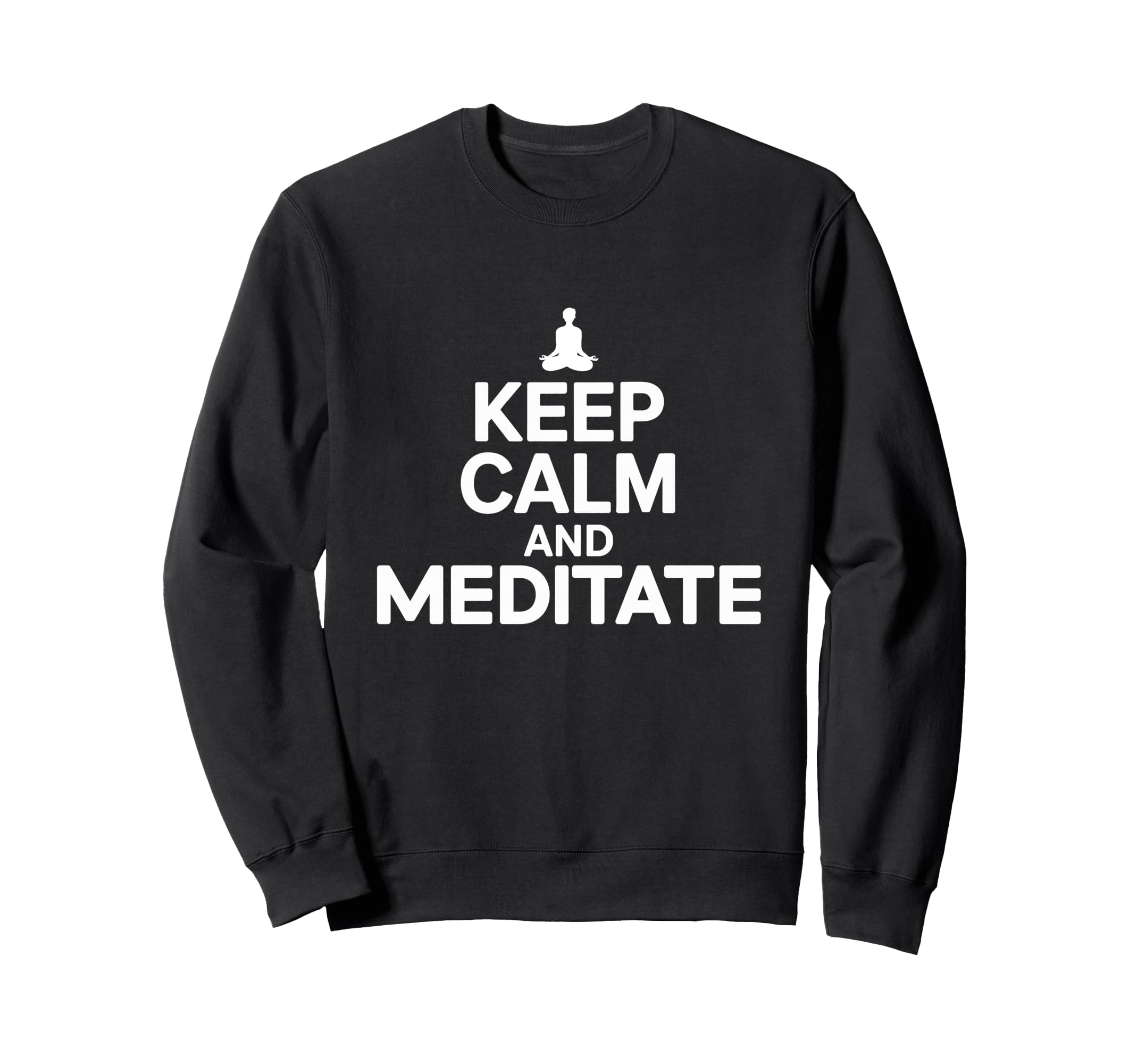 Meditation Guide Keep Calm And Sweatshirt - Custom Art Print for Adults - T-Shirt, Sweatshirt, Hoodie