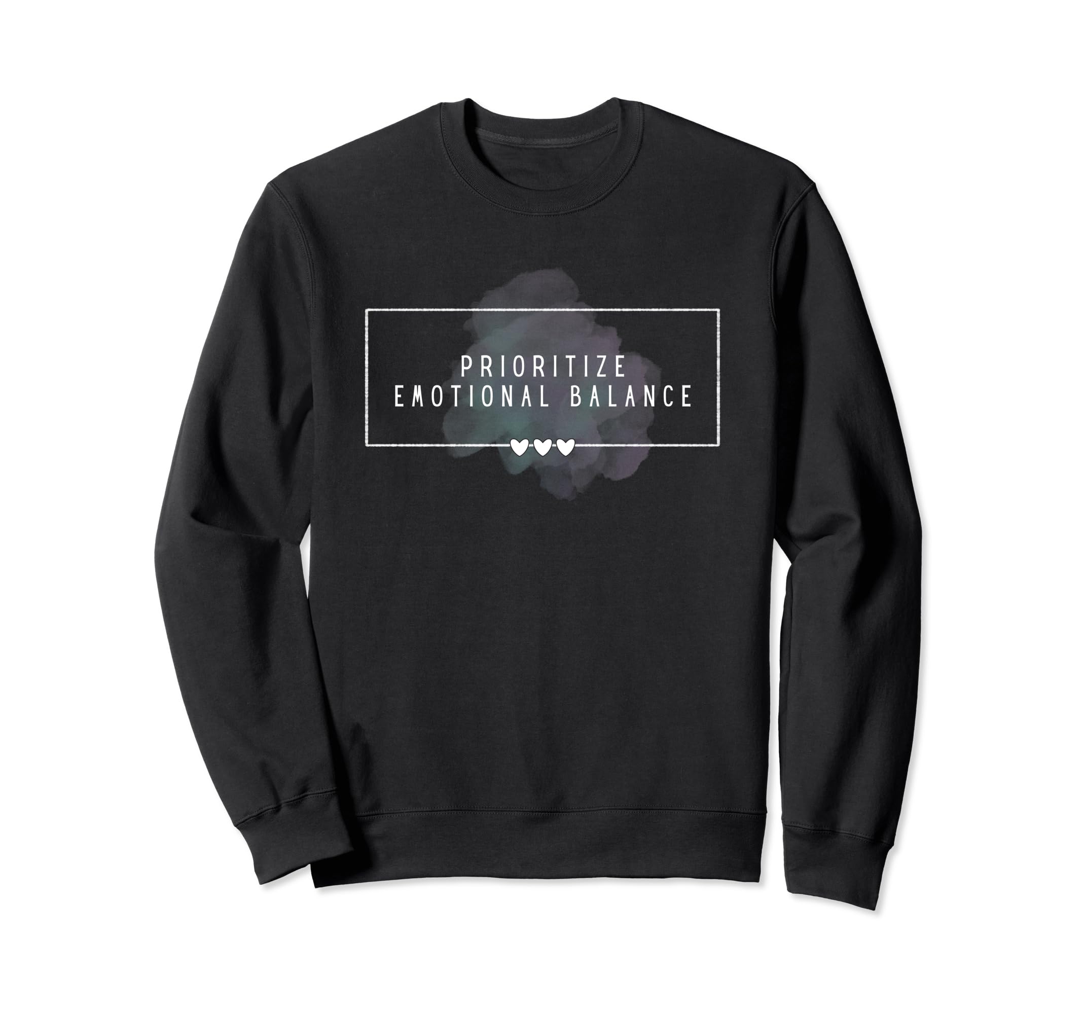 Prioritize Emotional Balance Self Care Sweatshirt - Graphic Print Unisex - T-Shirt, Sweatshirt, Hoodie