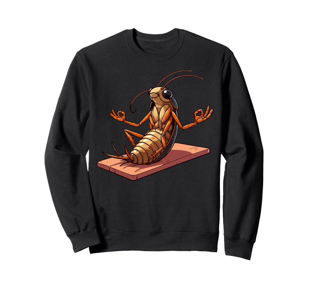 Meditation Cockroach Yoga Pose Sweatshirt - Fun Novelty Design Men Women - T-Shirt, Sweatshirt, Hoodie